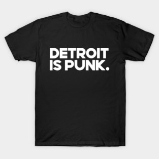 Detroit Is Punk T-Shirt