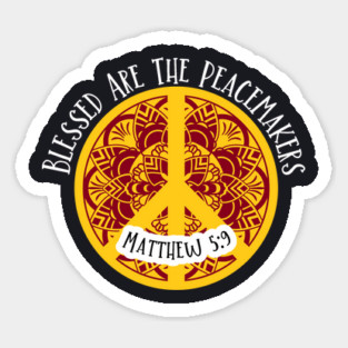Blessed Are The Peacemakers Matthew Five Nine Sticker