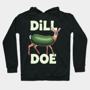 Dill-Doe Hoodie