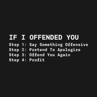 If i offended you funny sarcastic sayings T-Shirt