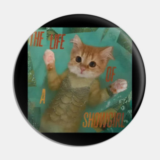 Kitty The Life Of A Showgirl Pin