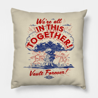 We're All In This Together Pillow