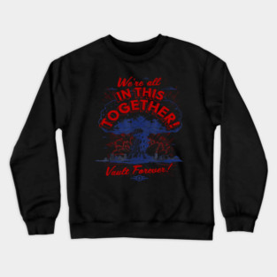 We're All In This Together Crewneck Sweatshirt