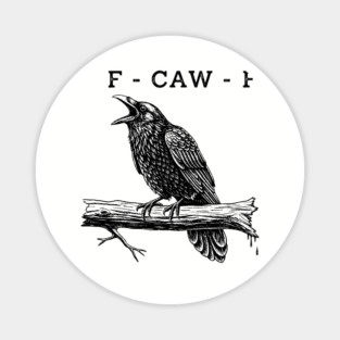Funny F CAW F Magnet