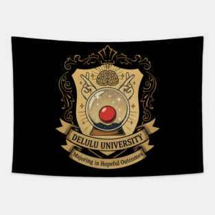 SEP-411 Delulu University Funny Hopeful Outcomes Meme Tee Tapestry