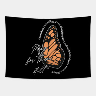 Pray For-Them Still Even When I'm Healing Funny Quote Tapestry