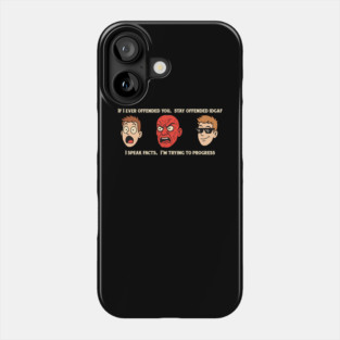 I Offended You - T-Shirts Phone Case