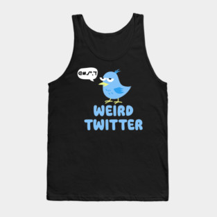 Weird Twitter Tank Top