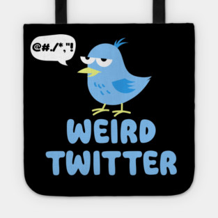 Weird Twitter Tote