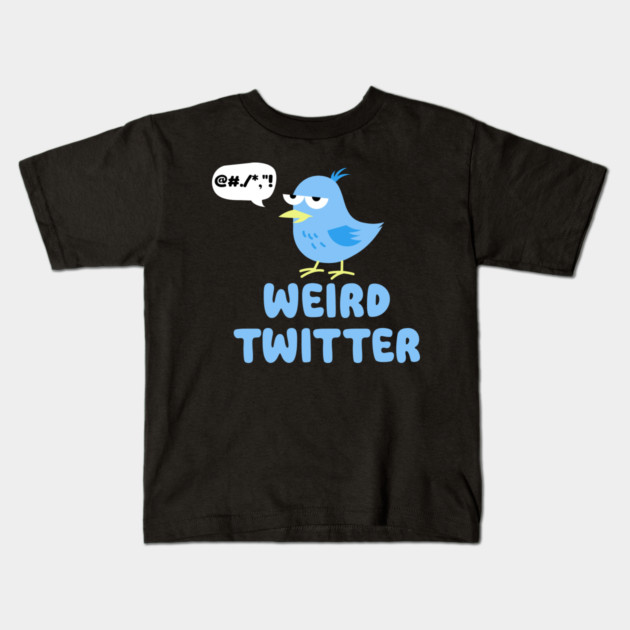 Weird Twitter Kids T-Shirt by DIGITAL MERCH CREATIONS