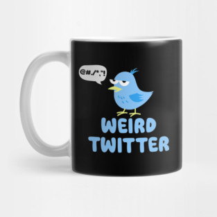 Weird Twitter Mug