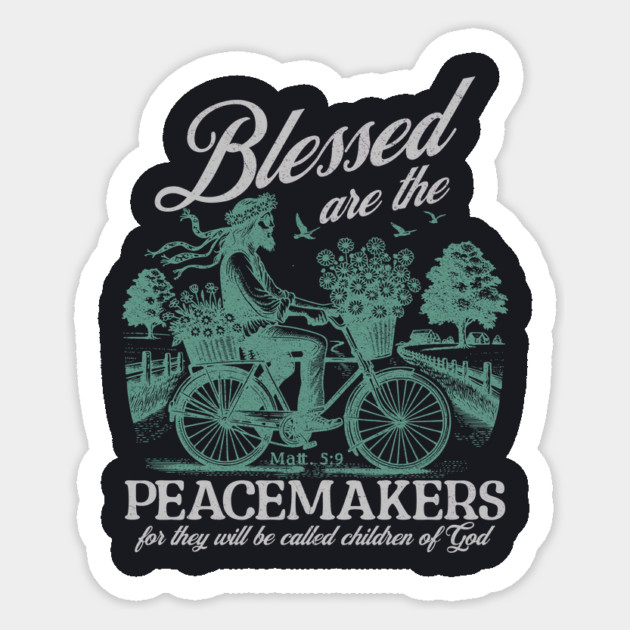 Blessed Are Peacemakers Sticker by Charles's Store 8