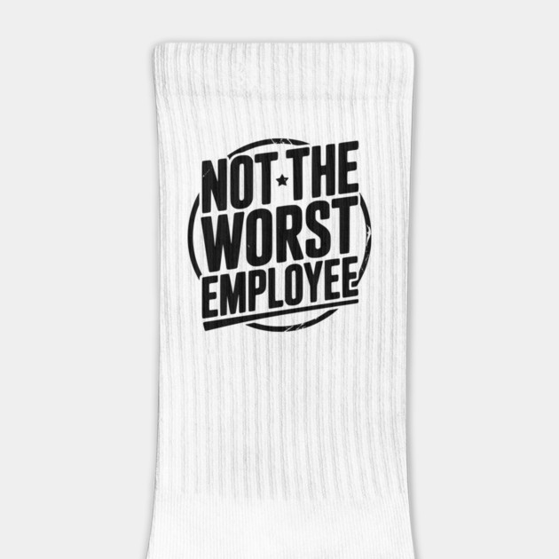 Not The Worst Employee by Frank Ring