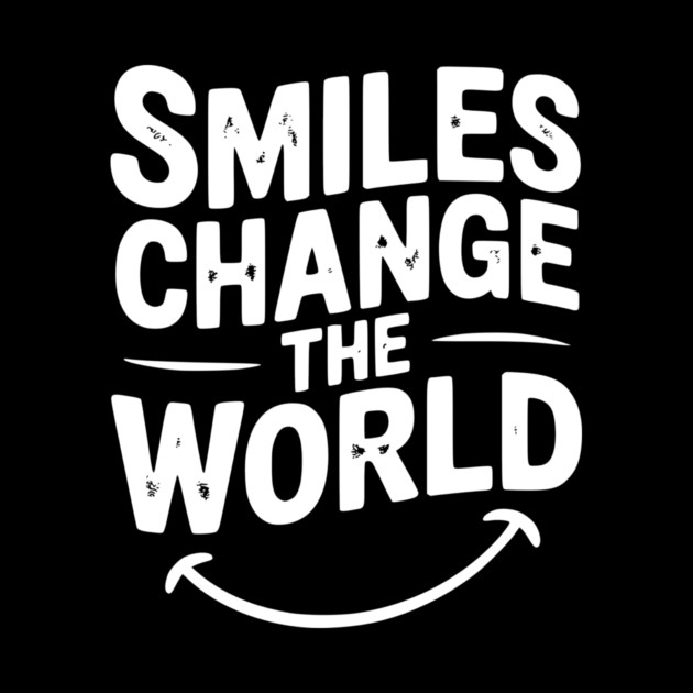Smiles Change The World by Frank Ring