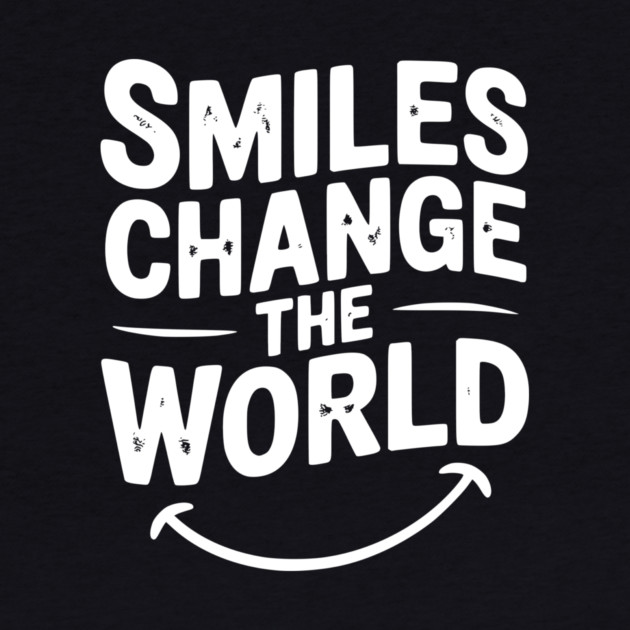 Smiles Change The World by Frank Ring