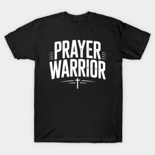 Prayer Warrior T-Shirt