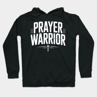 Prayer Warrior Hoodie