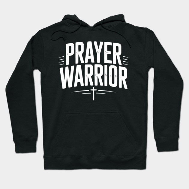 Prayer Warrior Hoodie by Frank Ring