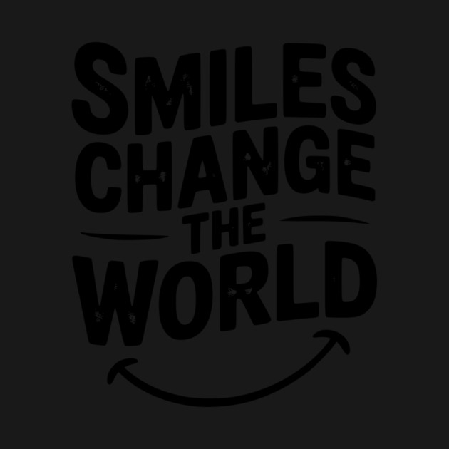 Smiles Change The World by Frank Ring