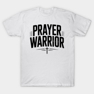 Prayer Warrior T-Shirt