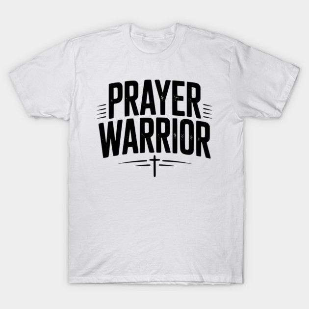Prayer Warrior T-Shirt by Frank Ring