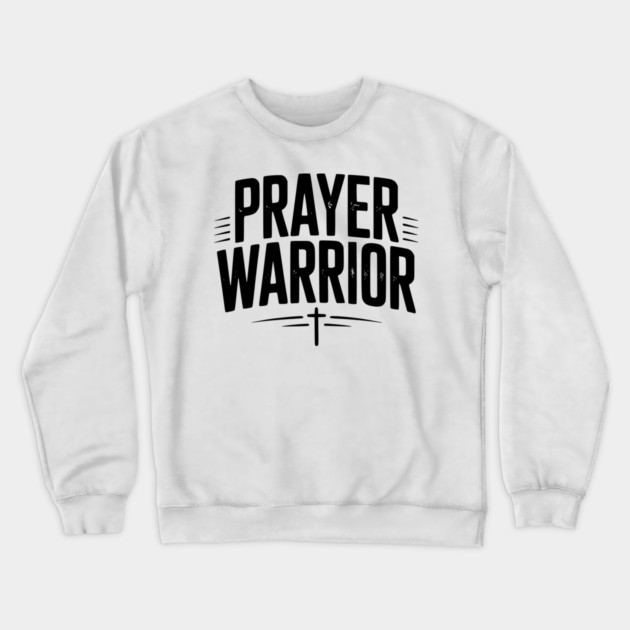 Prayer Warrior Crewneck Sweatshirt by Frank Ring