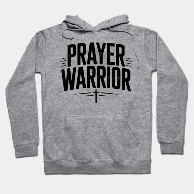 Prayer Warrior Hoodie by Frank Ring