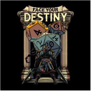 Face your destiny. Posters and Art