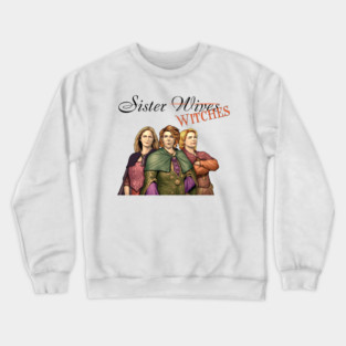 Sister Witches! Crewneck Sweatshirt