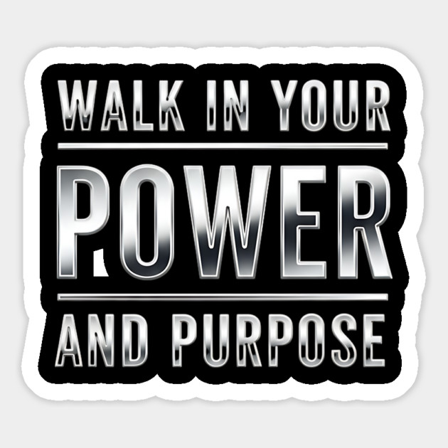 Walk In Your Power and Purpose - Motivational Magnet by UrbanLifeApparel
