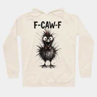 f-caw-f Hoodie