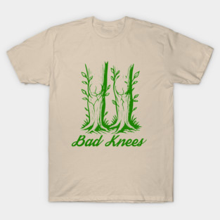 bad knees T-Shirt