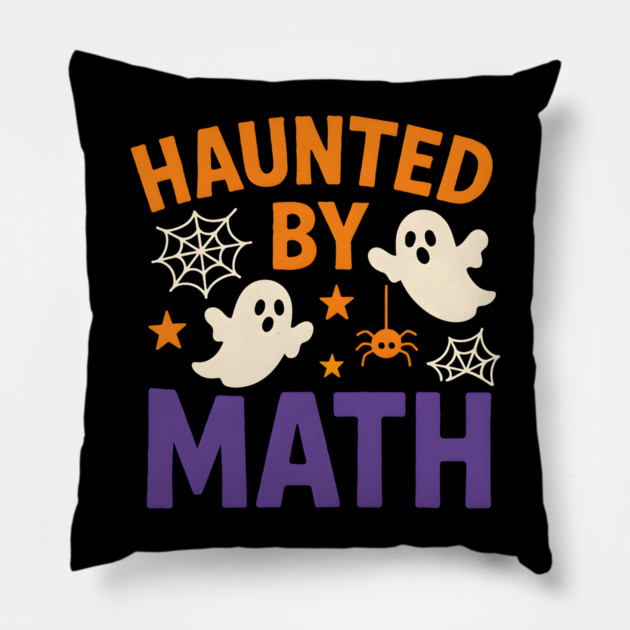 Haunted by Math Funny Ghost Halloween Gift Graphic Pillow by MakerMind8.2