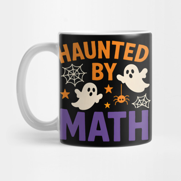 Haunted by Math Funny Ghost Halloween Gift Graphic by MakerMind8.2