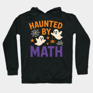 Haunted by Math Funny Ghost Halloween Gift Graphic Hoodie