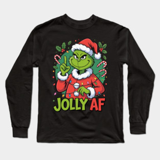 Jolly AF Grinch Christmas Funny Holiday Long Sleeve T-Shirt