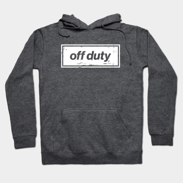 Off Duty – White Funny Day Off Oasis Style Britpop Hoodie by Butter Creative