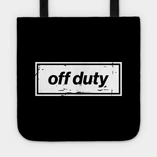 Off Duty – White Funny Day Off Oasis Style Britpop Tote by Butter Creative