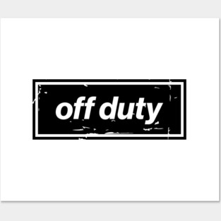 Off Duty – Black Funny Day Off Oasis Style Britpop Posters and Art