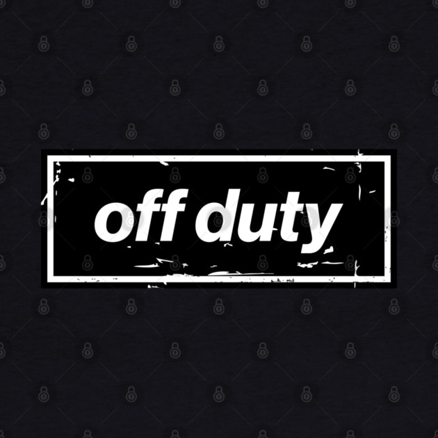 Off Duty – Black Funny Day Off Oasis Style Britpop by Butter Creative