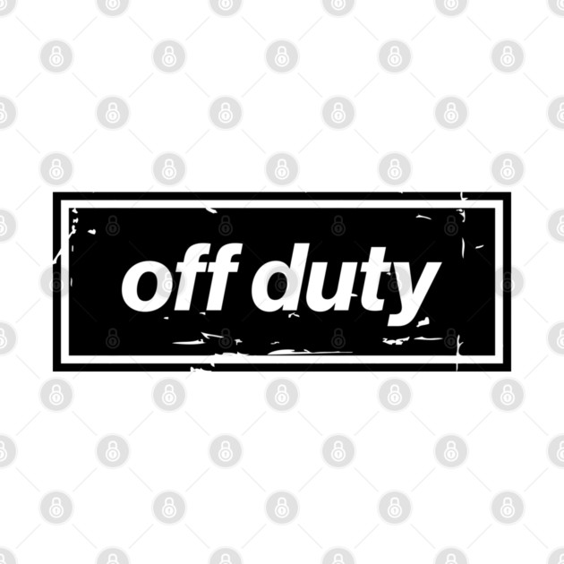 Off Duty – Black Funny Day Off Oasis Style Britpop by Butter Creative