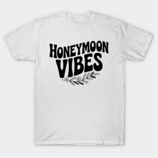 Honeymoon Vibes T-Shirt