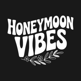 Honeymoon Vibes T-Shirt