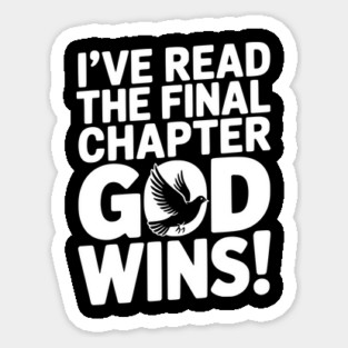 I’ve Read The Final Chapter God Wins! Magnet