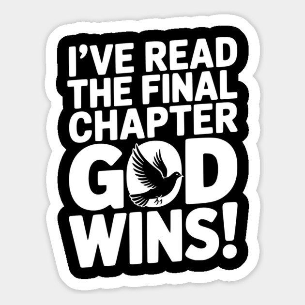 I’ve Read The Final Chapter God Wins! Magnet by Frank Ring