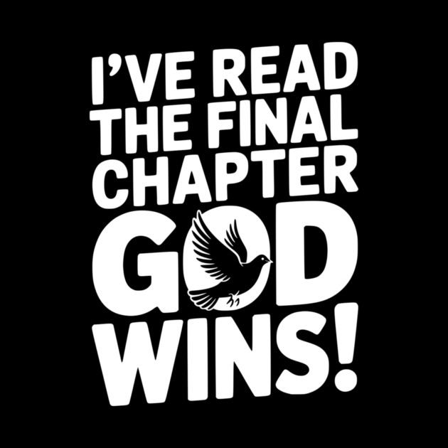 I’ve Read The Final Chapter God Wins! by Frank Ring