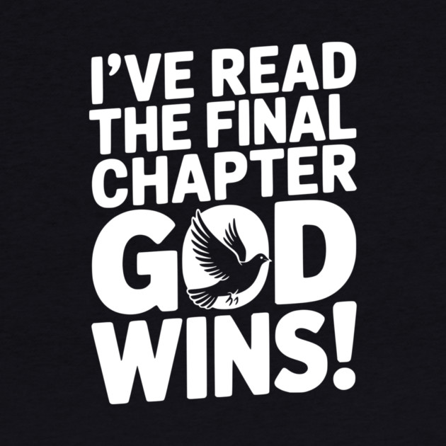 I’ve Read The Final Chapter God Wins! by Frank Ring