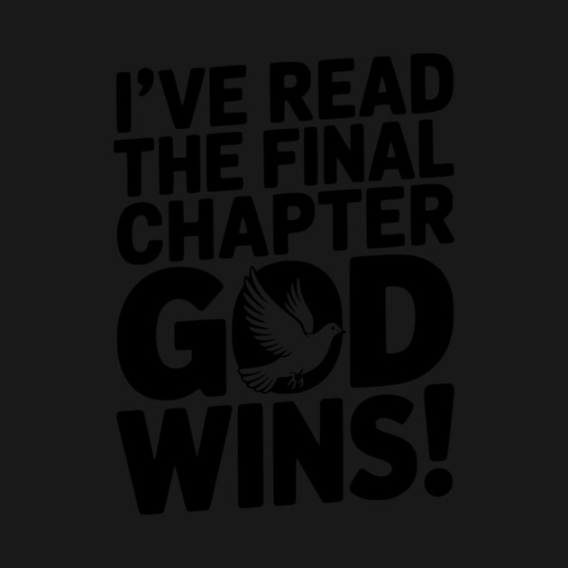 I’ve Read The Final Chapter God Wins! by Frank Ring
