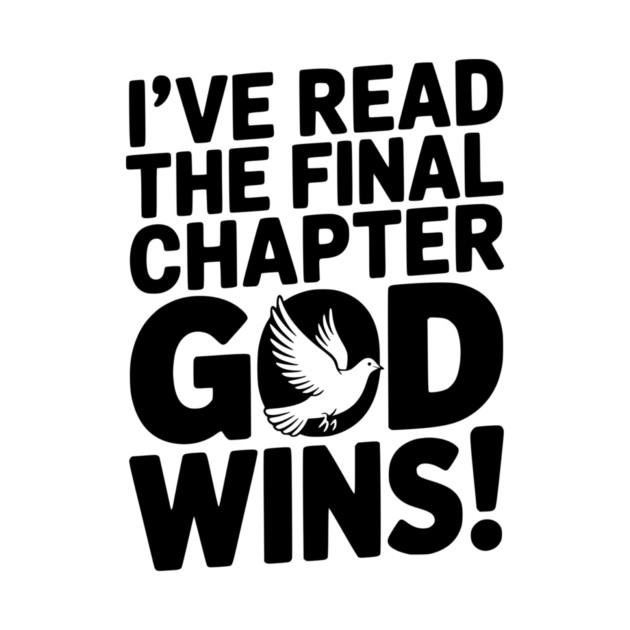 I’ve Read The Final Chapter God Wins! by Frank Ring