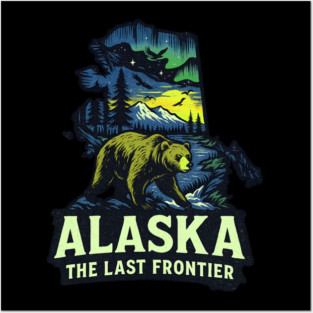 Alaska The Last Frontier Bear, Mountains, and Northern Lights Posters and Art
